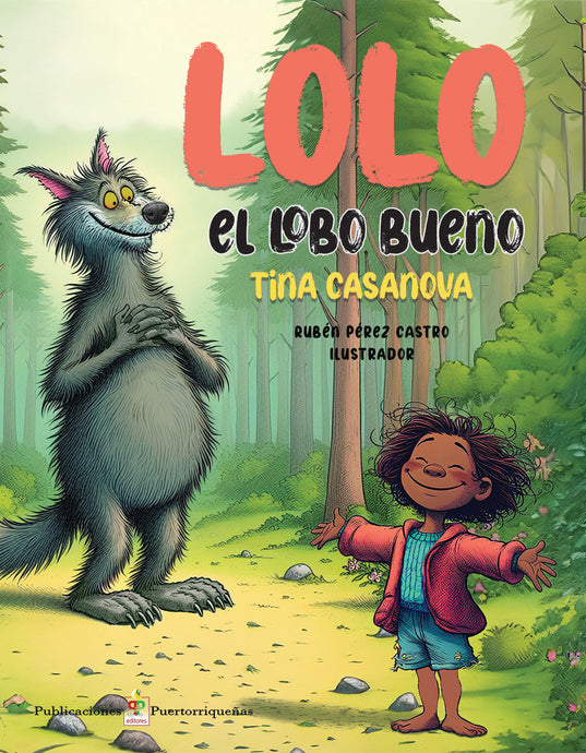 Cover of the children's book 'Lolo el lobo bueno' featuring an illustration of a wolf character with a child in a red jacket standing in a forest setting.