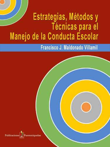 ESTRATEGIAS, MÉTODOS Y TÉCNICAS PARA EL MANEJO DE LA CONDUCTA ESCOLAR