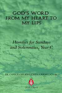 HOMILIES C - GOD’S WORD FROM MY HEART TO MY LIPS