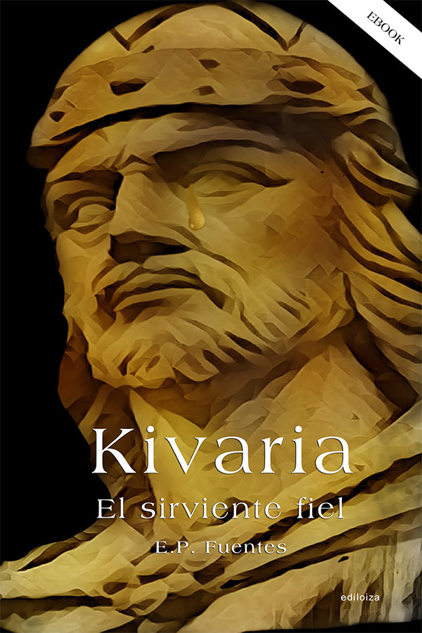 KIVARIA EL SIRVIENTE FIEL (EBOOK)