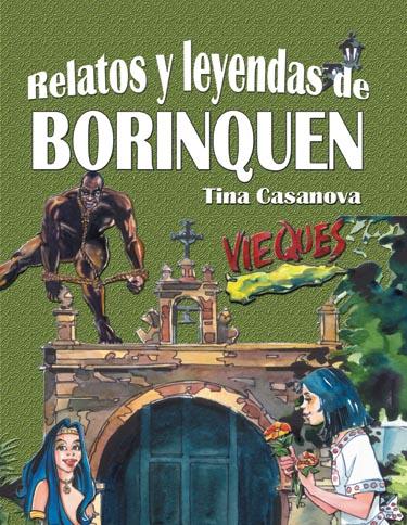 Cover of the book 'Relatos y Leyendas de Borinquen' featuring illustrated characters and a historical building in the background.