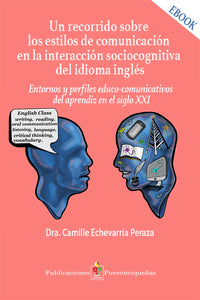 Un recorrido sobre los estilos de comunicación en la interacción sociocognitiva del idioma inglés - Ebook