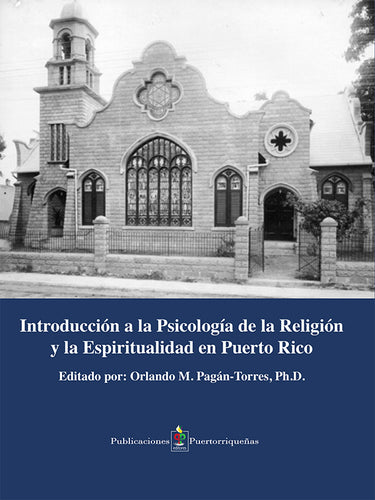 Introducción a la Psicología de la Religión y la Espiritualidad en Puerto Rico